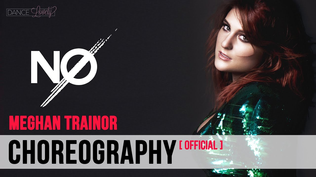 Meghan Trainor No - OFFICIAL Choreography Dance tutorial