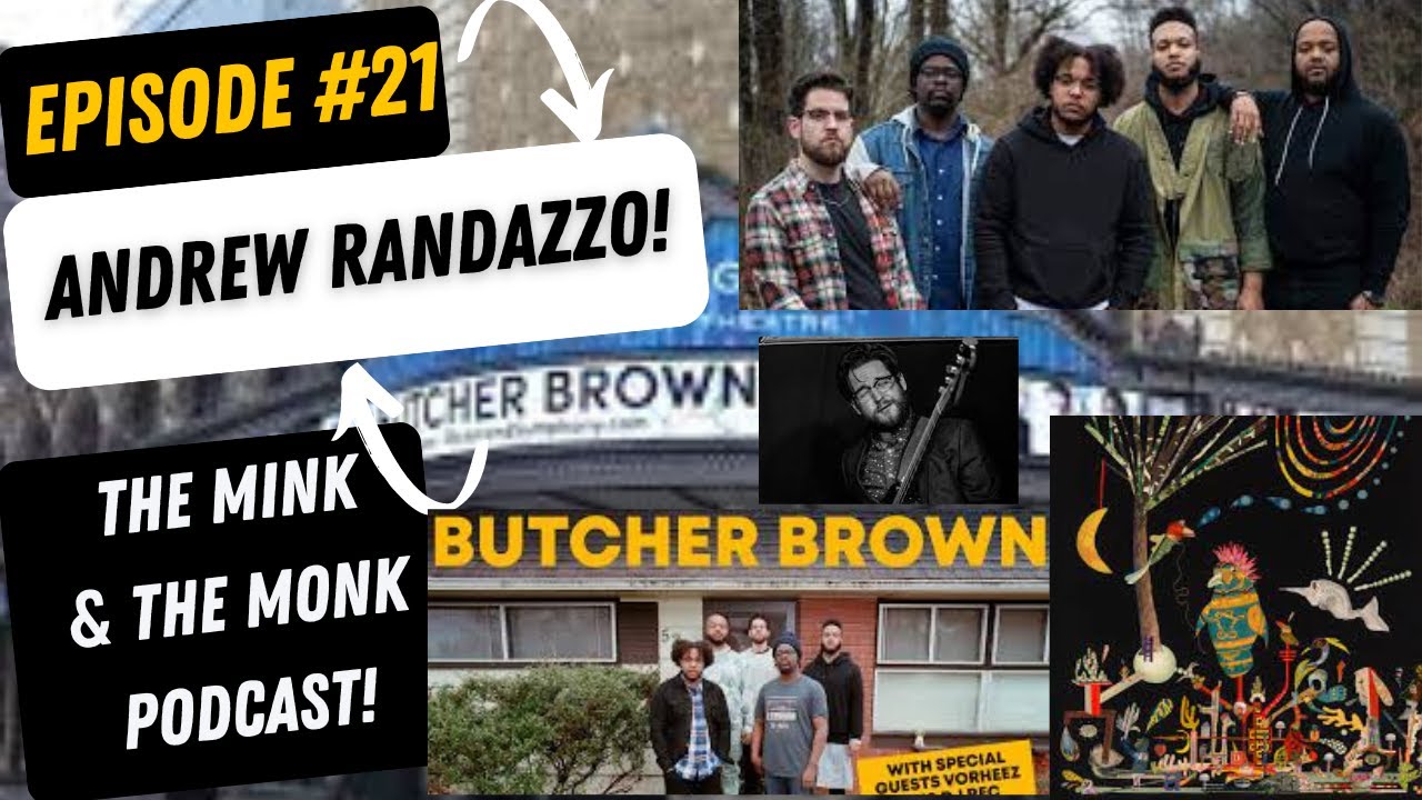 Andrew Randazzo(The Mink & The Monk Episode 21) #butcherbrown #tripletrey