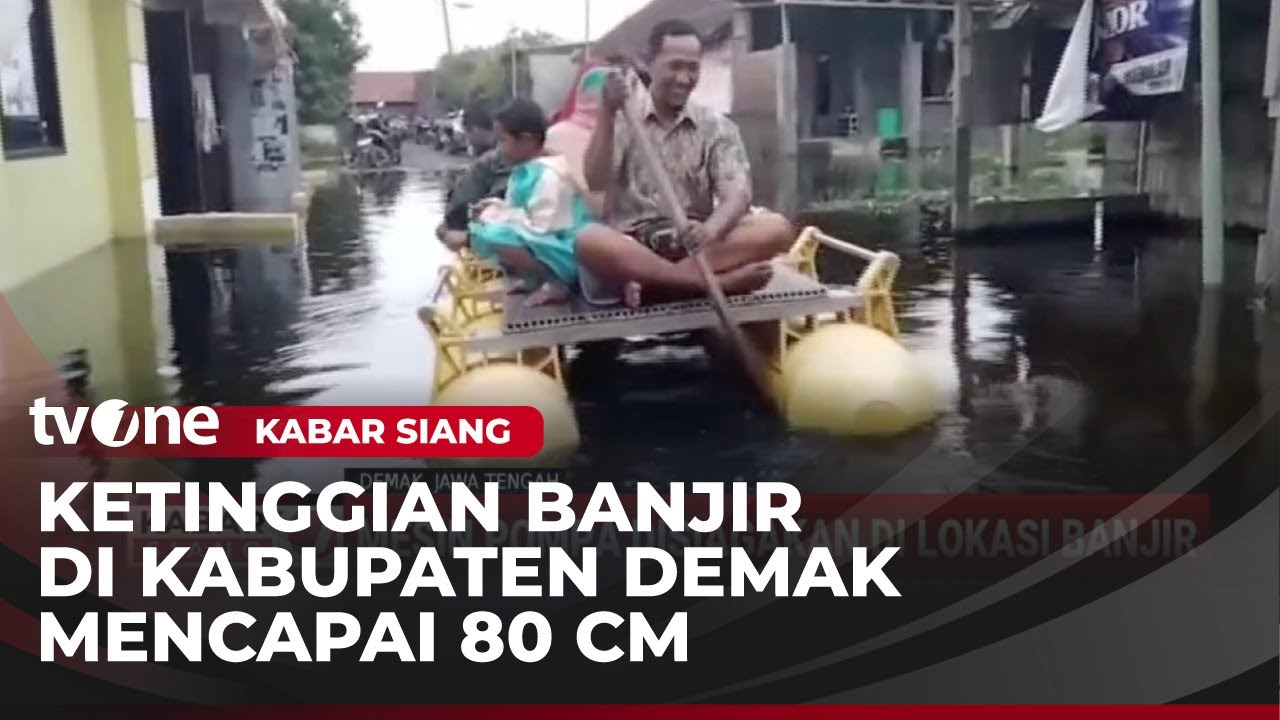 Wilayah Demak Masih Terendam Banjir, Ketinggian Capai 80 Sentimeter | Kabar Siang