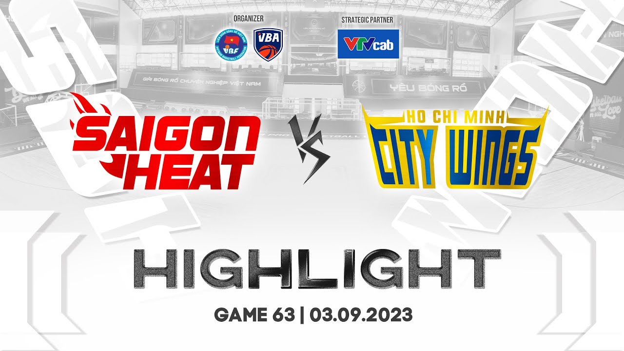 Full Highlight Game 63: Saigon Heat vs. Ho Chi Minh City Wings l VBA 2023