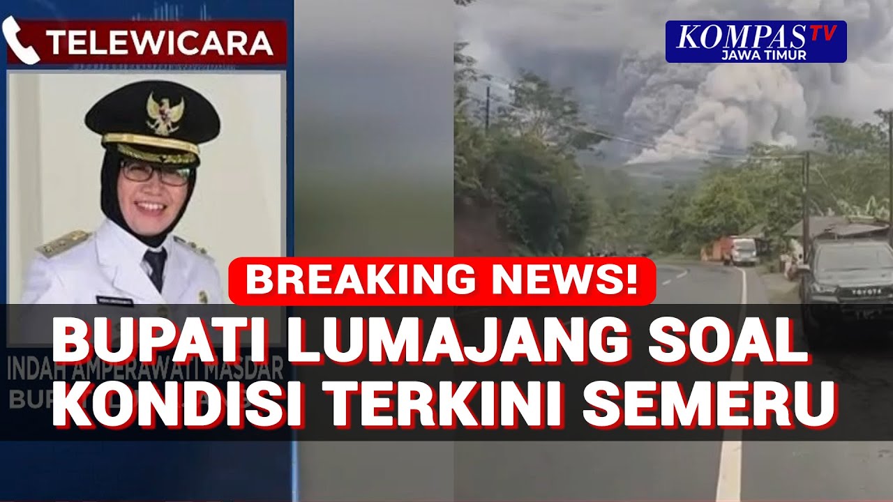 Gunung Semeru Meletus, Bupati Lumajang Beberkan Kondisi Terkini Warga!