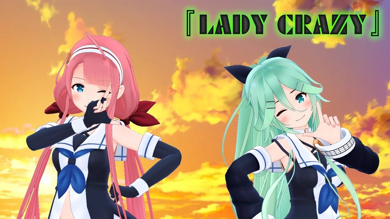 【MMD 艦これ】『LADY CRAZY』