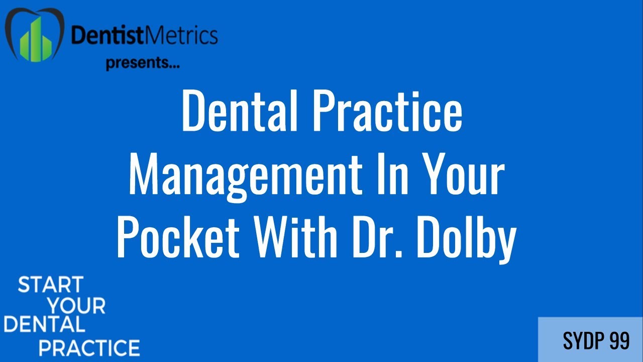Dental Practice Management In Your Pocket With Dr. Dolby