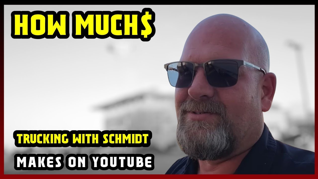 This Is How much money Trucking With Schmidt makes on YouTube 2025 | 