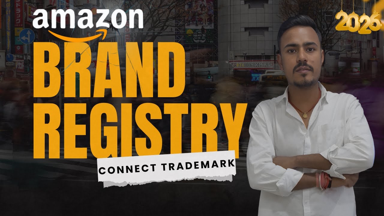 Amazon Seller Brand Registry in India 2026 | Step-by-Step Complete Guide Documents, Fees & Benefits