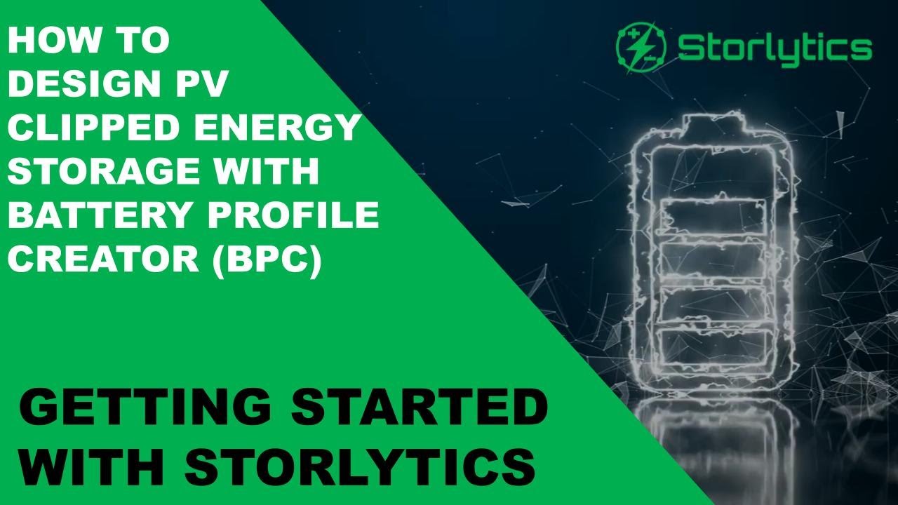 How to Design Battery Profile to charge PV Clipped Energy and discharge it later? | Storlytics: BPC