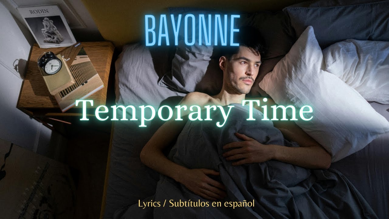 Bayonne - Temporary Time (Lyrics + sub esp)
