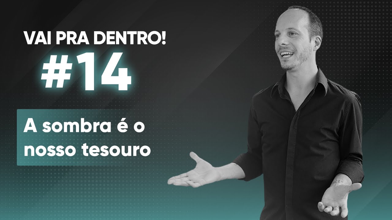 14 A sombra é o nosso tesouro