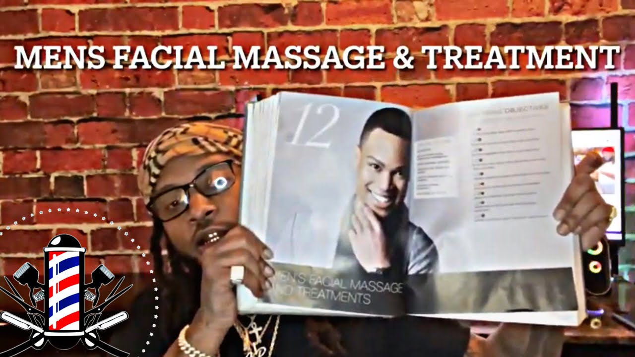 Milady Standard Barber Book chapter 12 Mens facial massage and treatment