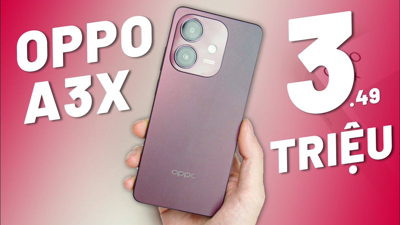 Đập Hộp OPPO A3X - Hơn 3 Triệu Snapdragon 6s Gen1 4G Có Mạnh Như Lời Đồn?