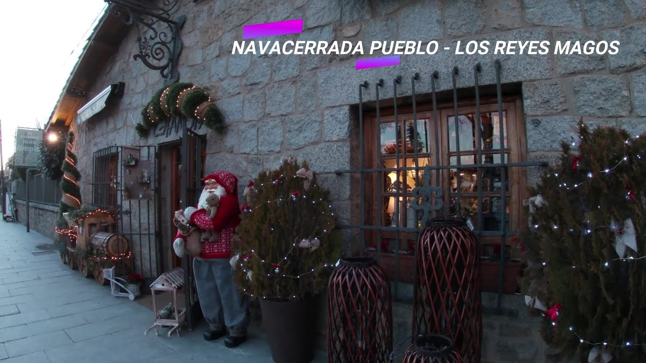 NAVACERRADA PUEBLO MADRID SPAIN -QUE VIENEN LOS REYES MAGOS !!