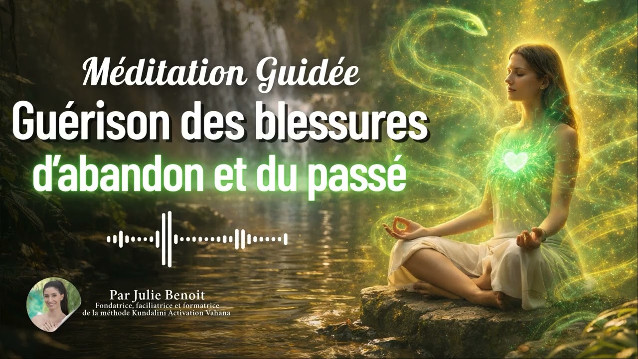 Libération des Blessures d’Abandon & Mémoires du Passé | Méditation Guidée en 639 Hz