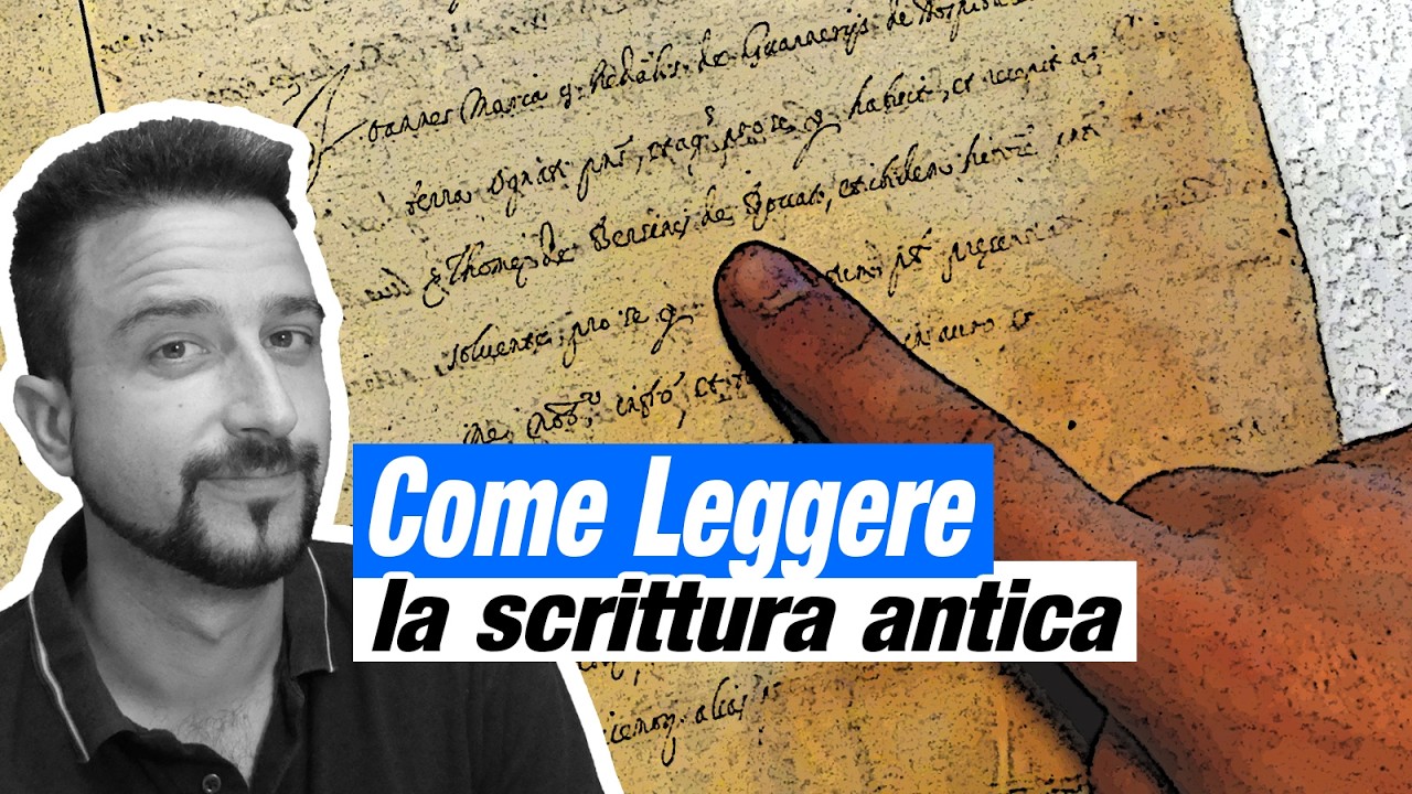 Come leggere la scrittura antica - Paleografia per dilettanti