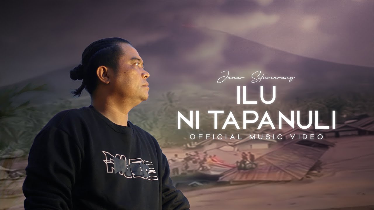 Jonar Situmorang - Ilu Ni Tapanuli (Official Music Video)