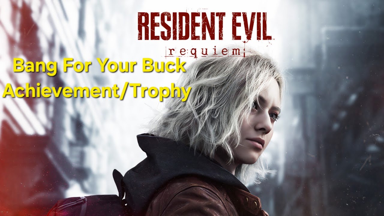 Resident Evil Requiem - Bang For Your Buck Achievement/Trophy
