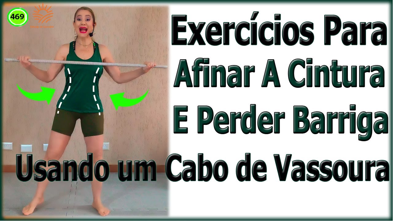 Exercícios Para Afinar A Cintura E Perder Barriga Usando um Cabo de Vassoura - Vídeo 469