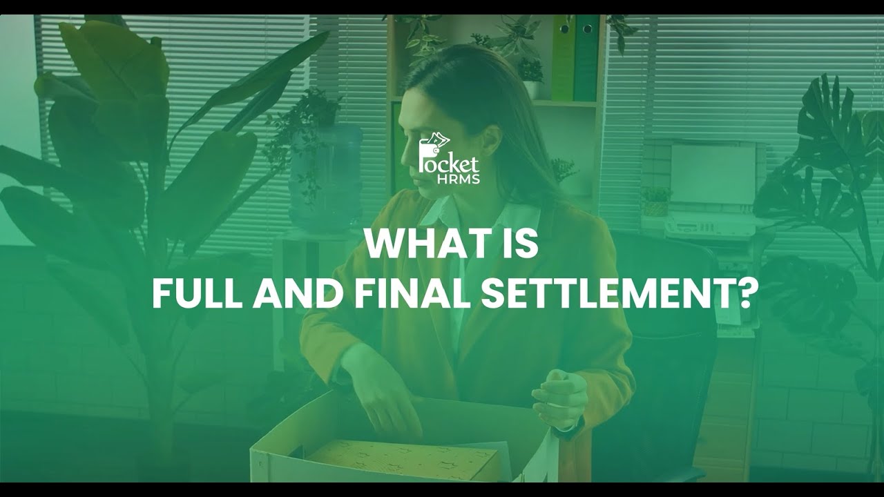 What is Full and Final Settlement?