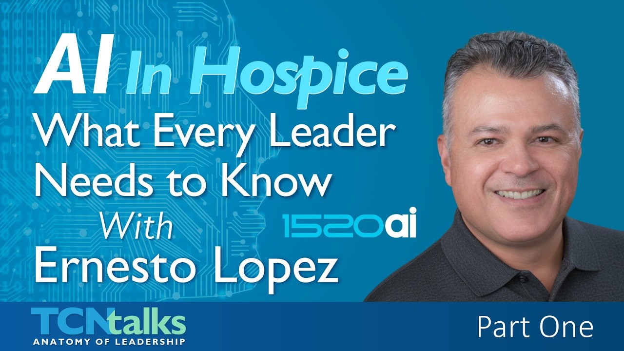 AI in Hospice: What Every Leader Needs to Know | Part One