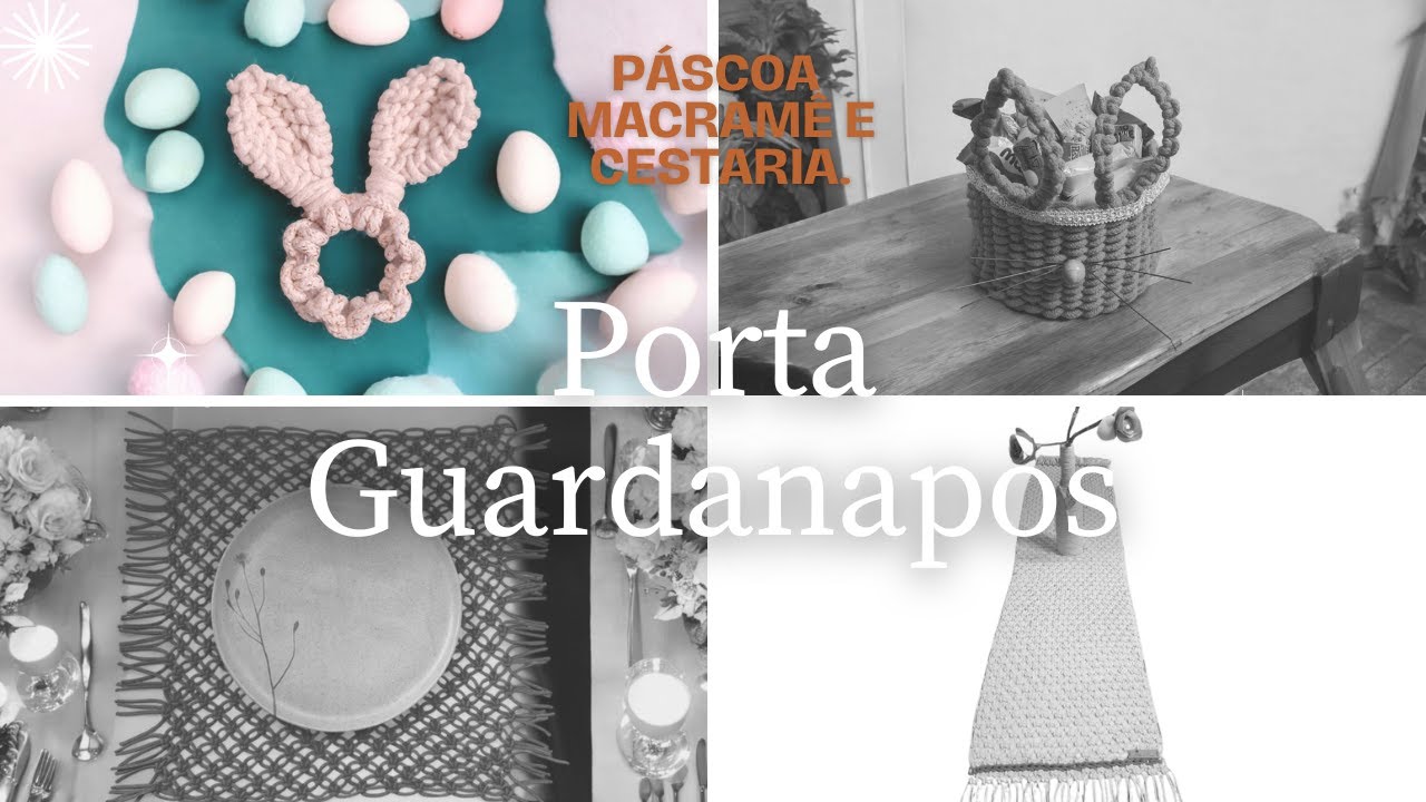 Diy - Tutorial Passo a Passo - Páscoa Macramê e Cestaria.