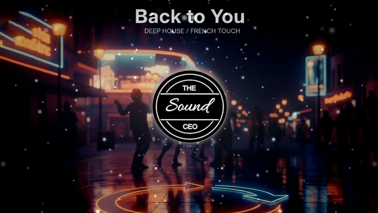 Back to You | Deep House / French Touch