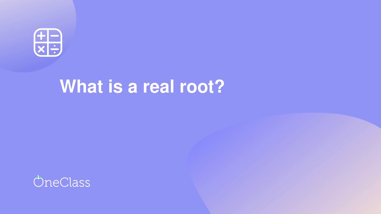 What is a real root?