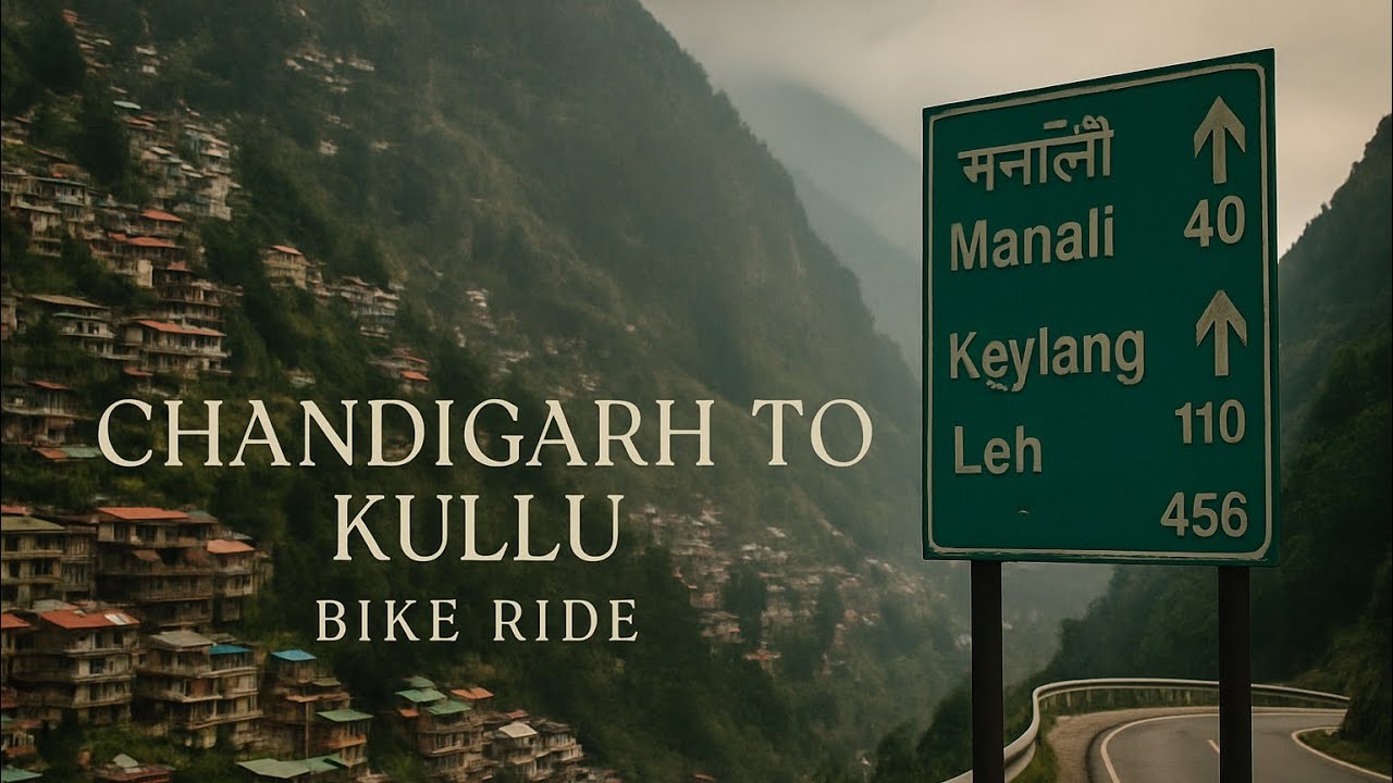 !! CHANDIGARH TO KULLU !! Bike ride 