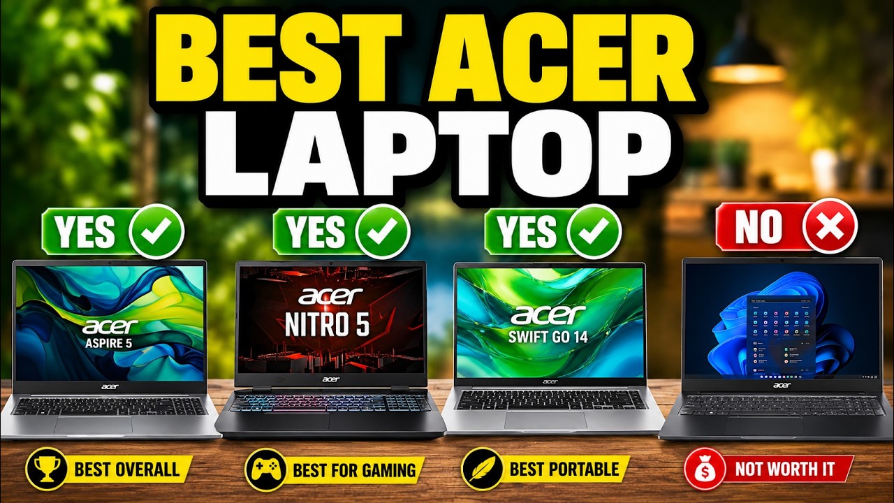 ✅Top 6 Acer Laptops Worth Buying in 2026 &ndash; Best Picks for Every Budget!