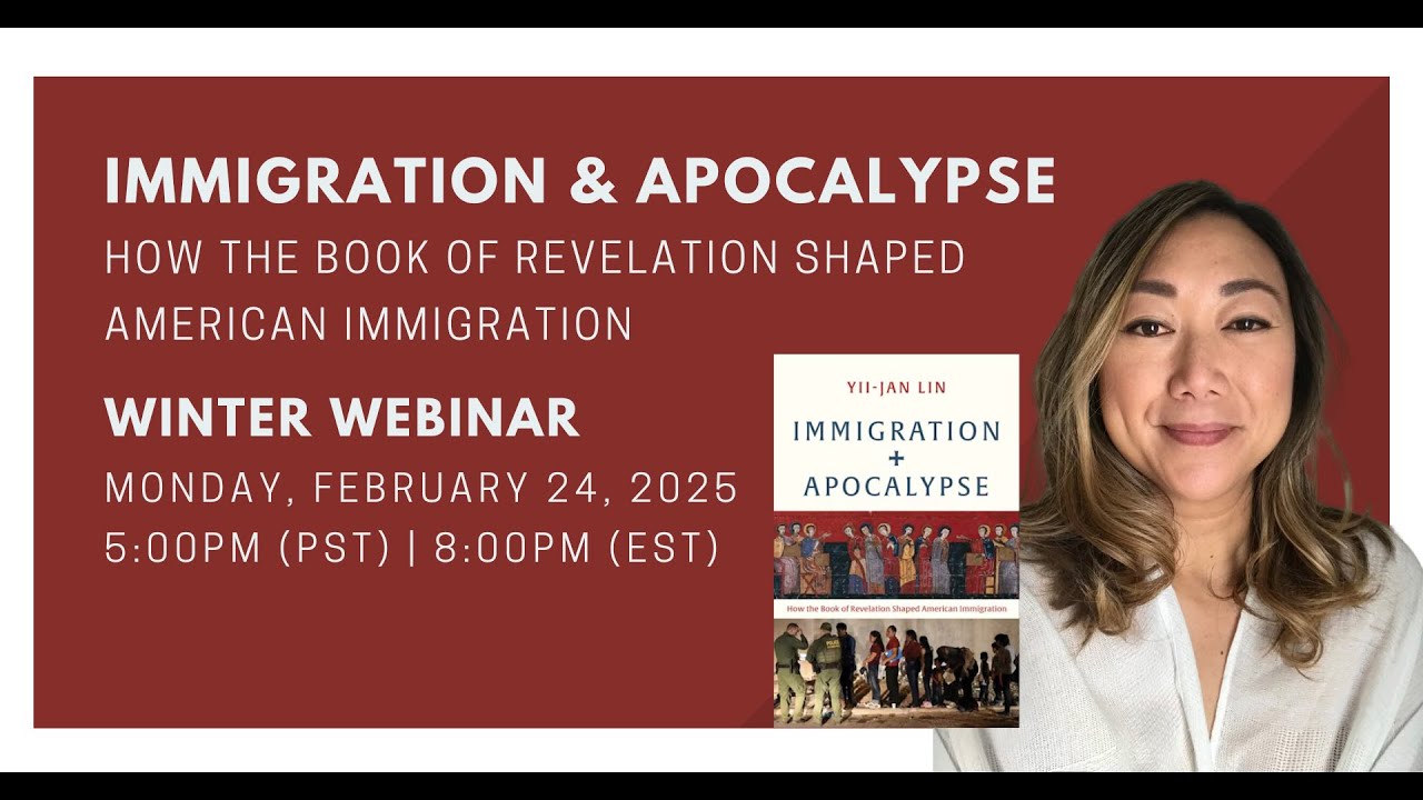 Immigration and Apocalypse Webinar: How the Book of Revelation Shaped American Immigration