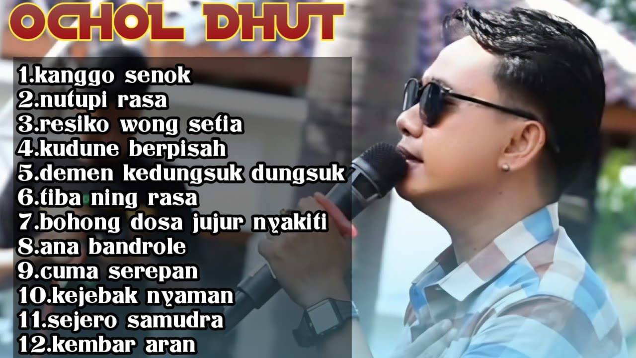 FULL ALBUM PILIHAN TERBARU OCHOL DHUT || kanggo senok - resiko wong setia