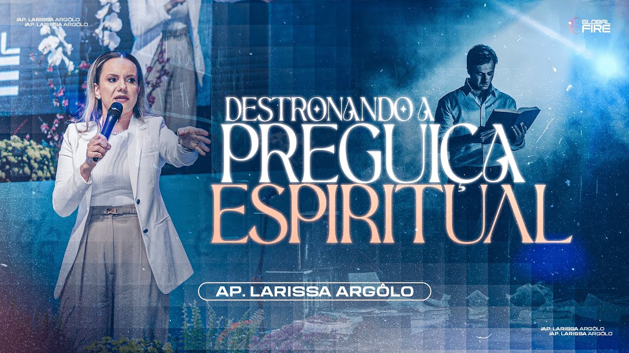 DESTRONANDO A PREGUIÇA ESPIRITUAL | LARISSA ARGÔLO (PROPÓSITO DE 50 DIAS DE JEJUM / DIA 15)