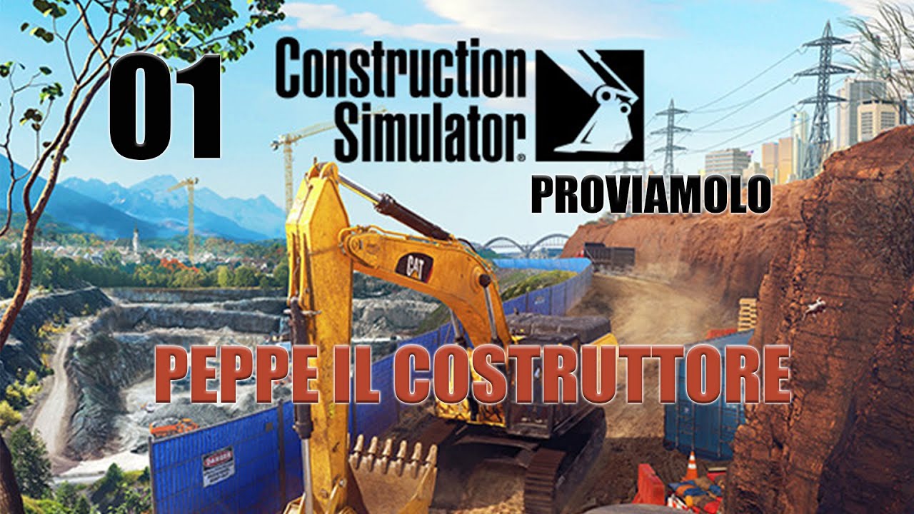 01 - CONSTRUCTION SIMULATOR - FINALMENTE SI TORNA A COSTRUIRE!-PC/PLAYSTATION/XBOX GAME-GAMEPLAY ITA