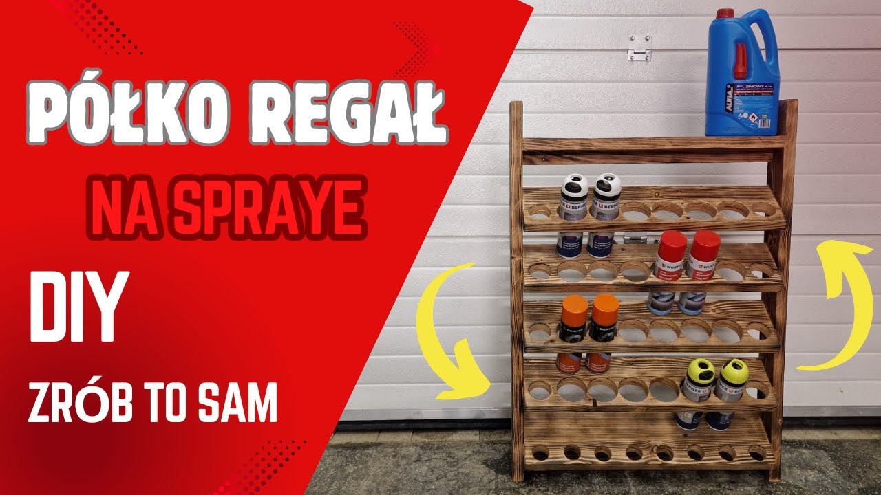 Wieszak / Organizer / Uchwyt / Półka na Spraye, Farby, Puszki. #warsztat #diy #organizer #zróbtosam