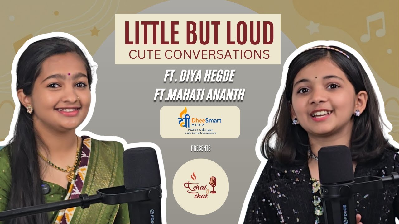 Little But Loud | Cute Conversations on #ChaiPeChat🎙️☕️ Ft. Diya Hegde | Mahati Ananth