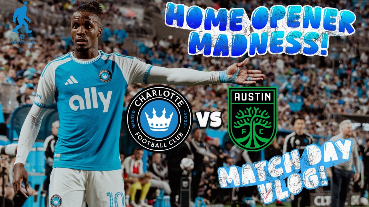 HOME OPENER MADNESS! | Charlotte FC 3–1 Austin FC Matchday Vlog
