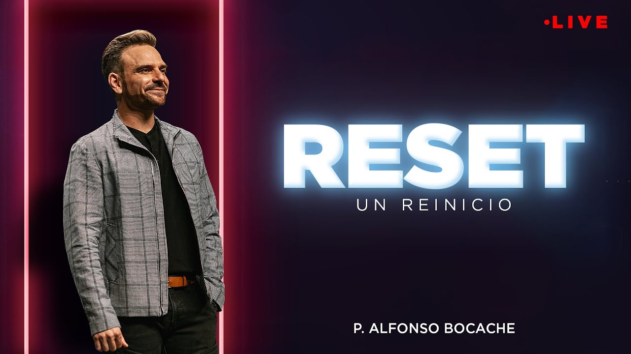 Un Reinicio - Pastor Alfonso Bocache