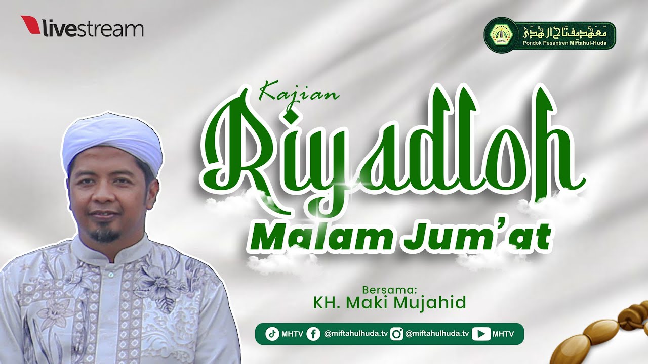 🔴 LIVE Streaming | Riyadloh Malam Jum'at. Nasehat & Munajat Oleh KH. Maki Mujahid Di Miftahul-Huda