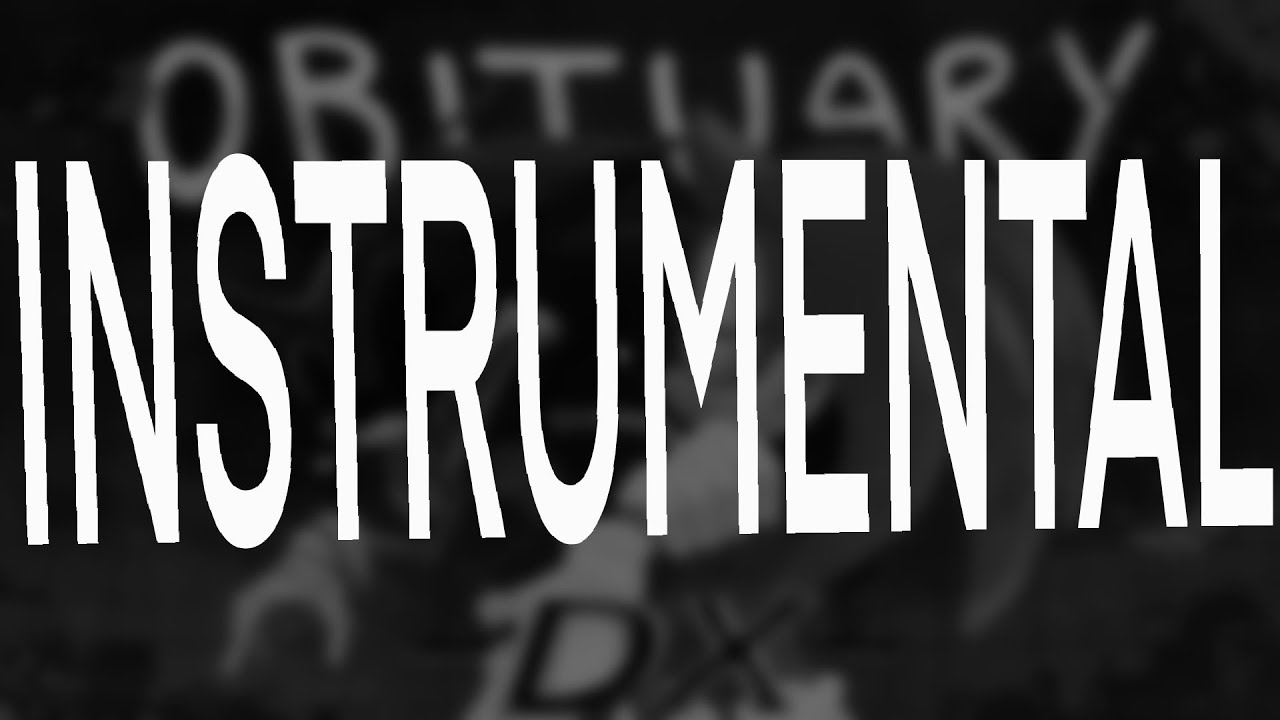 OBITUARY DX Instrumental (ft. @galaxymp4 , @HgDotFLA)