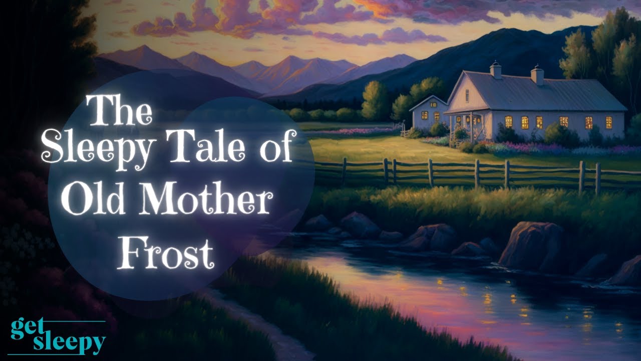 Classic Fairytale Story for Sleep | The Sleepy Tale of Old Mother Frost | Fairytale Bedtime Story