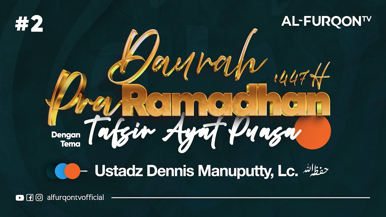 02. PERTEMUAN KE-2 | TAFSIR AYAT PUASA | Ustadz Dennis Manuputty, Lc.