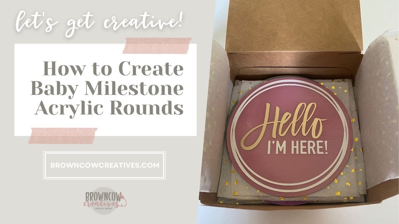Baby Milestone Acrylic Rounds Tutorial