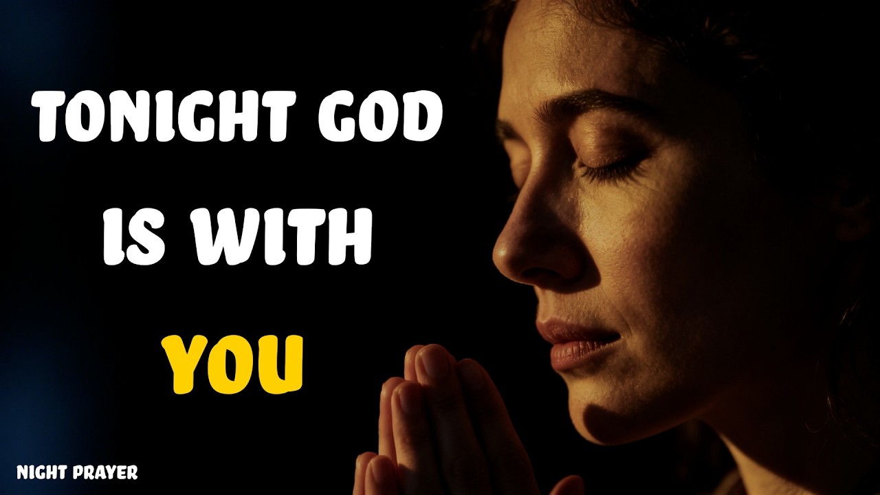 A Calming Night Prayer and Gentle Verses to  Feel God Near