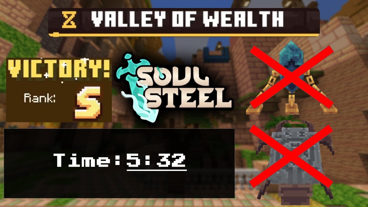 [S Rank] [Valley of Wealth] [5:32] [No Dark Altar or Crystal] || SoulSteel Mineraft Bedrock Edition