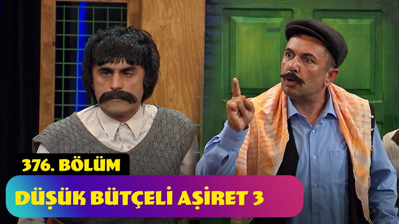 D&uuml;ş&uuml;k B&uuml;t&ccedil;eli Aşiret 3 - 376. B&ouml;l&uuml;m (G&uuml;ld&uuml;r G&uuml;ld&uuml;r Show)