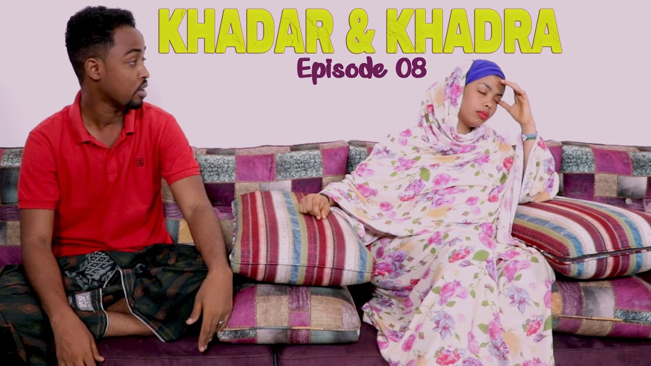 Khadar & Khadra EP 8
