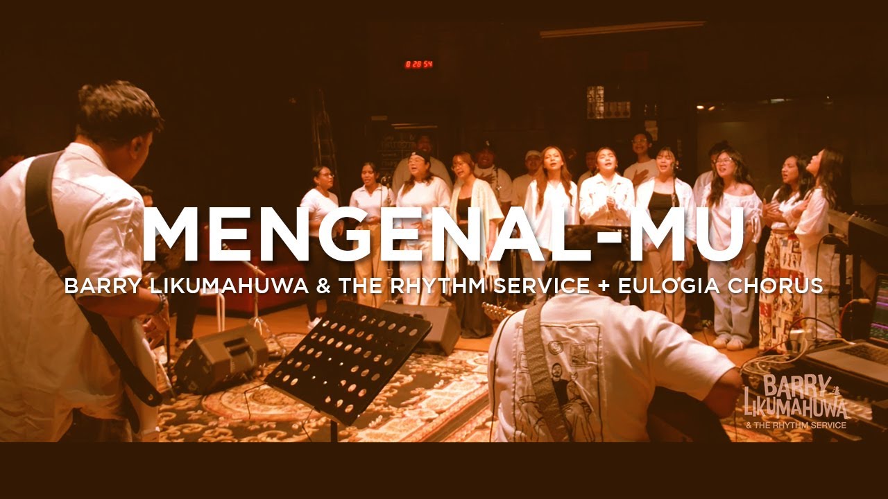 Mengenal-Mu - Barry Likumahuwa & The Rhythm Service + Eulogia Chorus [Live Performance]