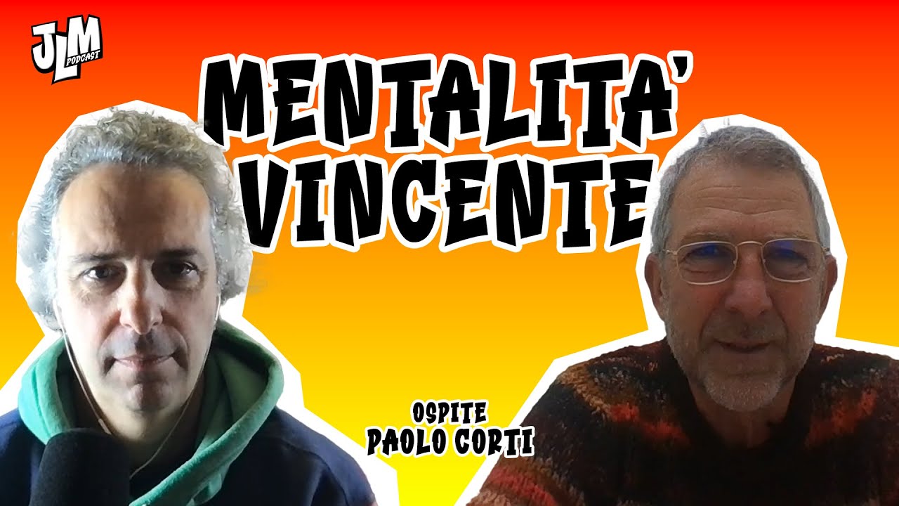 MENTALITÀ vincente | JLM Podcast