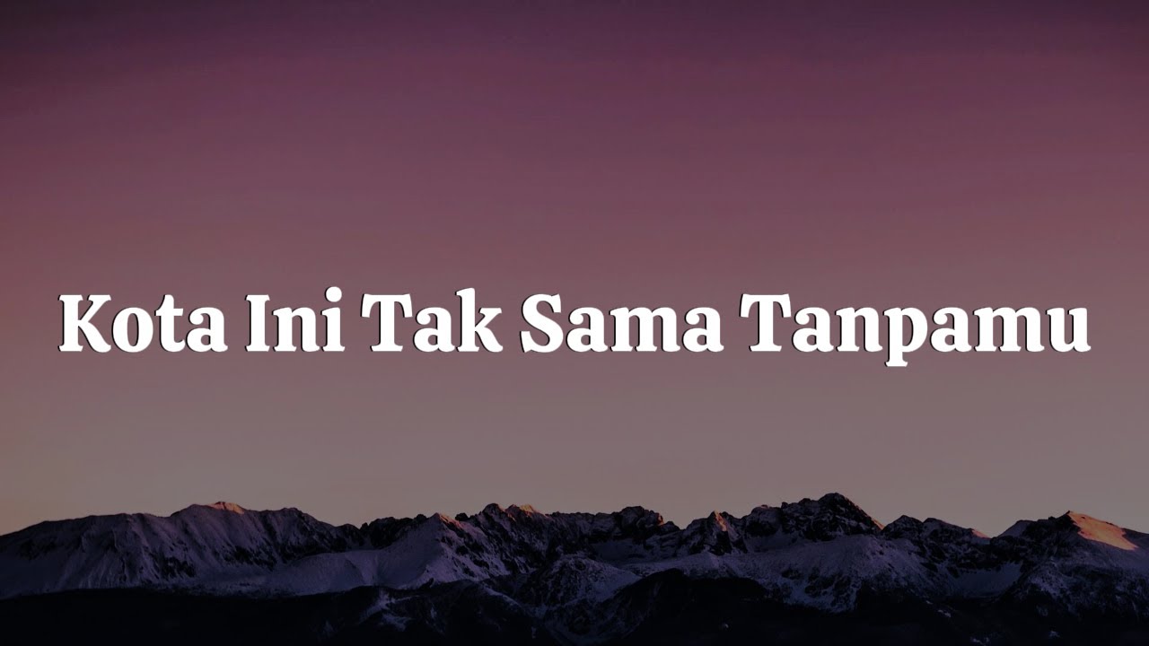 Nadhif Basalamah - kota ini tak sama tanpamu || [Mix Lirik] - Idgitaf, Dygta, Rizky Febian, Yoan