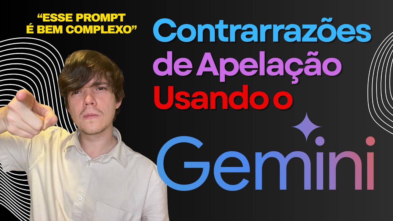 ECONOMIZE HORAS COM ESSE PROMPT - Contrarrazões de Apelação com o Gemini!