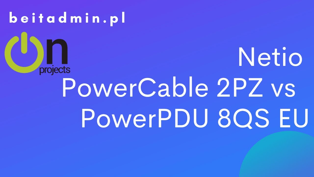 #34 Netio PowerCable 2PZ vs Netio PowerPDU 8QS EU | Lektor PL