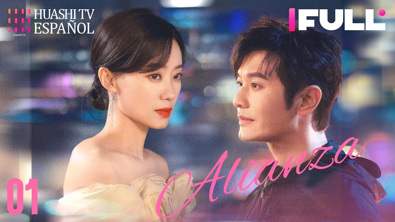 [SUB ESP] Alianza EP01 | Zhang XiaoFei,Huang XiaoMing,Zhang JiaNi | Alliance | HuashiTV Español